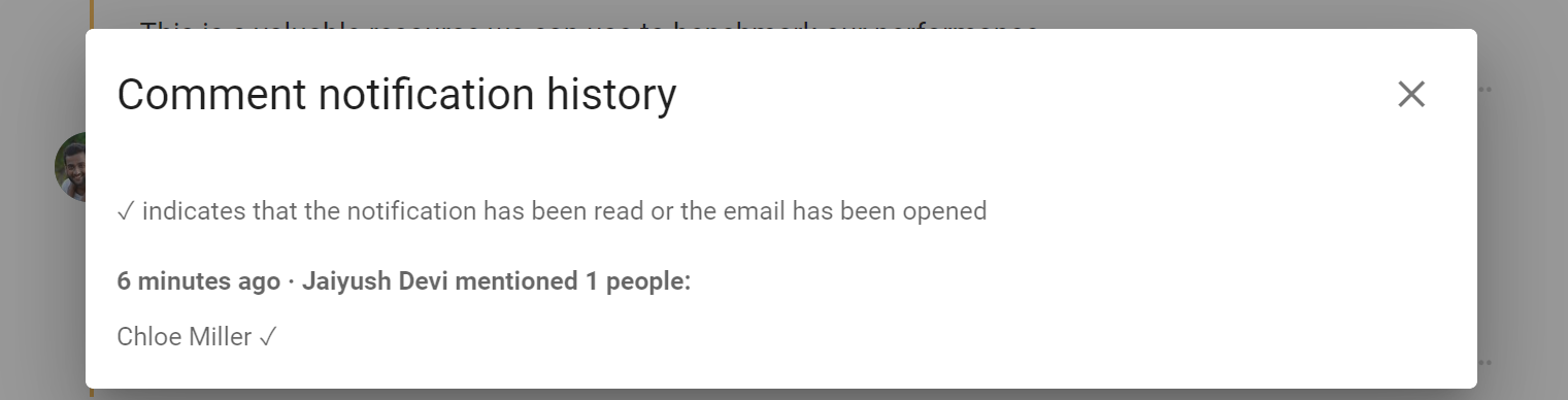 Screenshot showing the comment notification history window. The window has the heading "Comment notification history" beneath this is helper text "✓ indicates that the notification has been read or the email has been opened". Beneath this is the subheading "6 minutes ago - Jaiyush Devi mentioned 1 people:" and beneath this a single item list with the name "Chloe Miller" and a "✓" next to her name