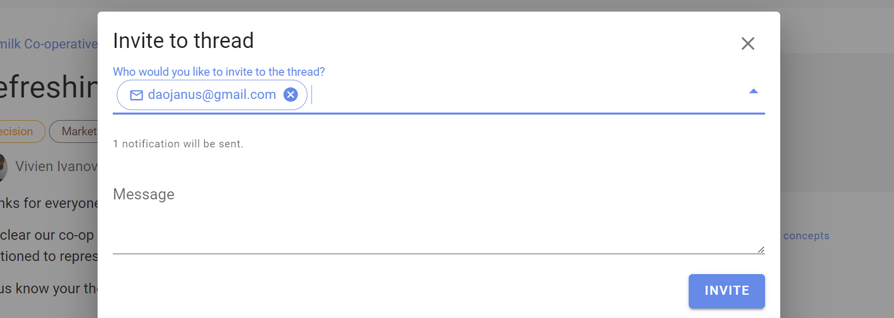 Screenshot of the "Invite to thread" window. A field at the top asks "Who would you like to invite to the thread?". The field is already populated with an email address, that has been converted into a clickable button icon. Beneath this field is a larger text area with the heading "Message"